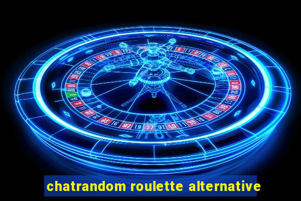 chatrandom roulette alternative